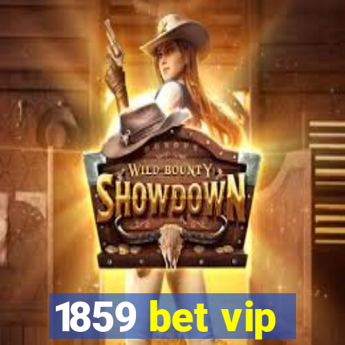 1859 bet vip